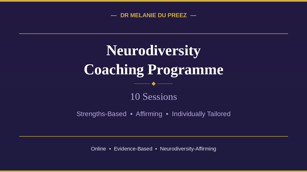 Neurodiversity Coaching Programme — 10 Sessions. Strengths-based, affirming, individually tailored coaching for neurodivergent adults.